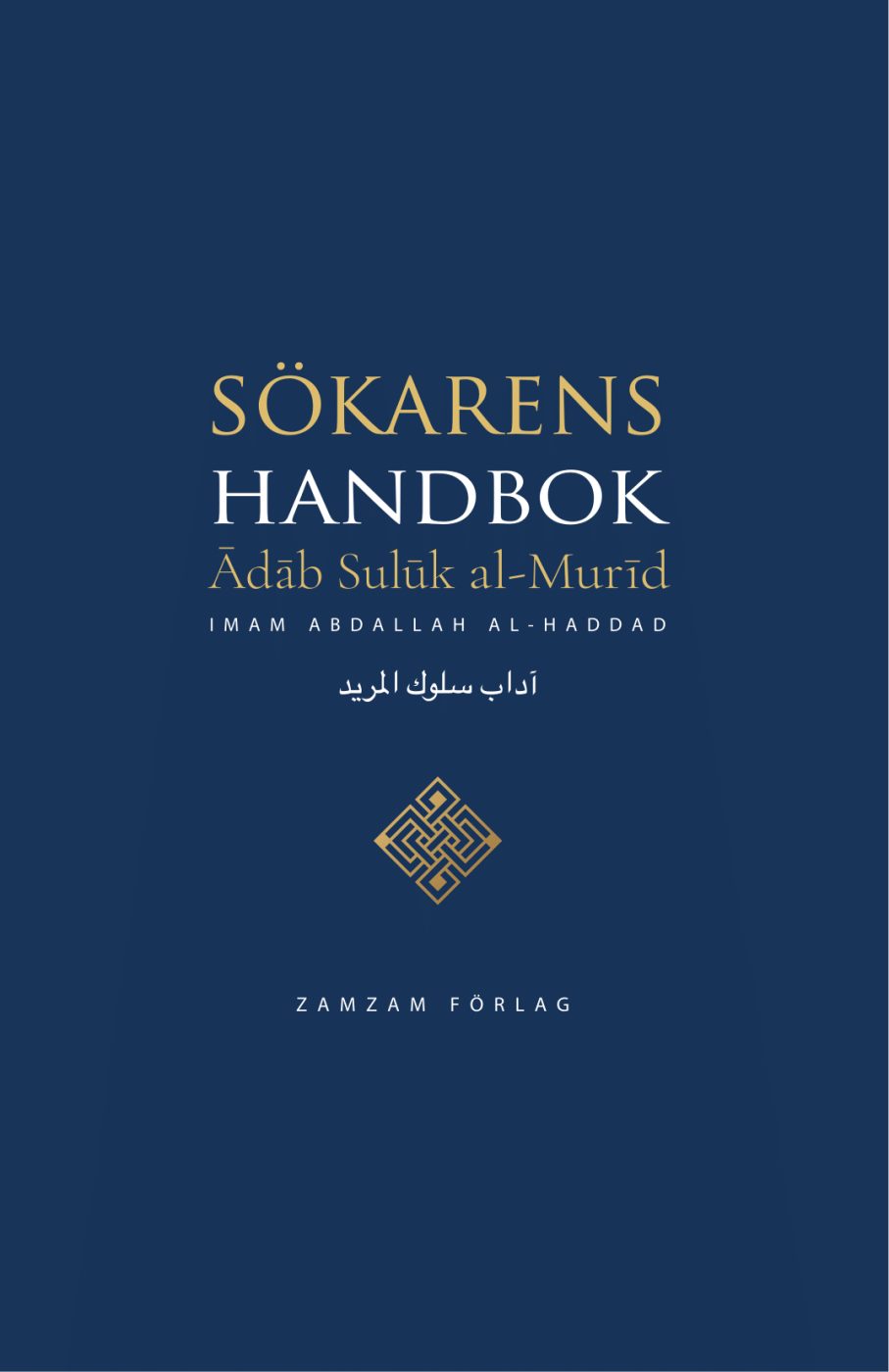 Sökarens handbok – Imam Haddad, Zamzam bokförlag AB