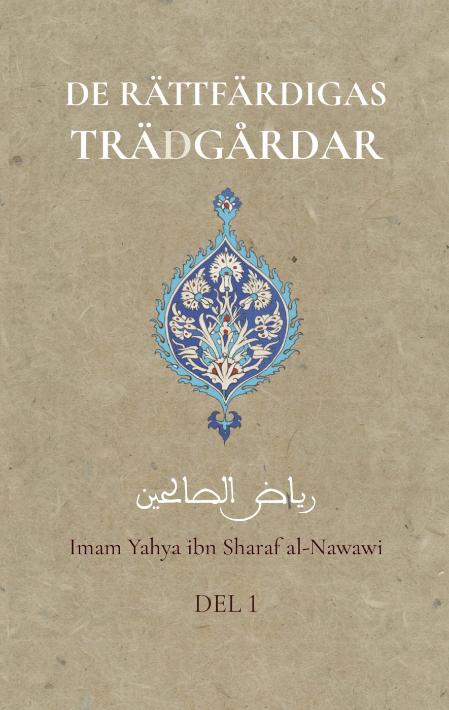 De rättfärdigas trädgårdar (Del 1) – Imam al-Nawawi, Zamzam bokförlag AB